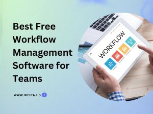 Best Free Workflow Management Software for Teams in 2025